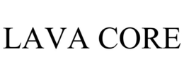 LAVA CORE trademark