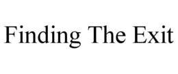 FINDING THE EXIT trademark