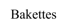 BAKETTES trademark
