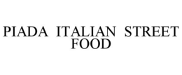 PIADA ITALIAN STREET FOOD trademark