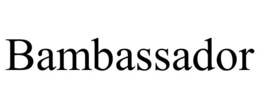 BAMBASSADOR trademark
