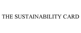 THE SUSTAINABILITY CARD trademark