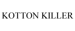 KOTTON KILLER trademark