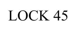 LOCK 45 trademark