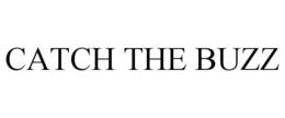 CATCH THE BUZZ trademark