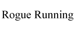 ROGUE RUNNING trademark