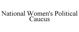 NATIONAL WOMEN'S POLITICAL CAUCUS trademark