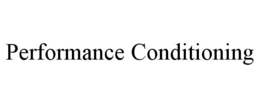 PERFORMANCE CONDITIONING trademark