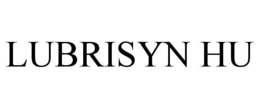 LUBRISYN HU trademark