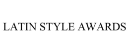 LATIN STYLE AWARDS trademark