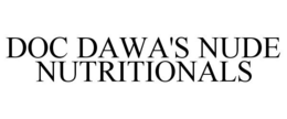 DOC DAWA'S NUDE NUTRITIONALS trademark