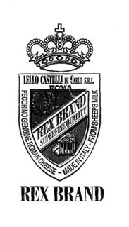 REX BRAND SUPERFINE QUALITY LELLO CASTELLI DI CARLO S.R.I. ROMA PECORINO GENUINE ROMAN CHEESE - MADE IN ITALY - FROM SHEEPS MILK trademark