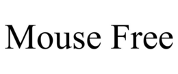 MOUSE FREE trademark