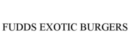 FUDDS EXOTIC BURGERS trademark