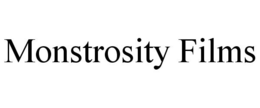 MONSTROSITY FILMS trademark