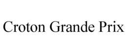 CROTON GRANDE PRIX trademark