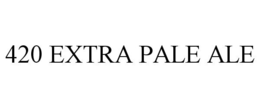 420 EXTRA PALE ALE trademark