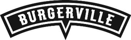 BURGERVILLE trademark