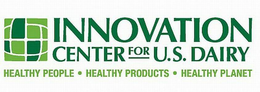 INNOVATION CENTER FOR U.S. DAIRY HEALTHY PEOPLE · HEALTHY PRODUCTS · HEALTHY PLANET trademark