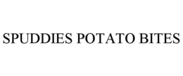 SPUDDIES POTATO BITES trademark