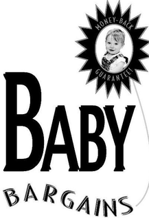 BABY BARGAINS MONEY-BACK GUARANTEE! trademark