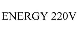 ENERGY 220V trademark