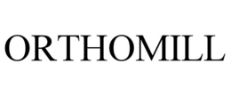 ORTHOMILL trademark