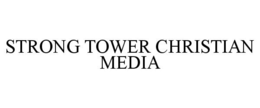 STRONG TOWER CHRISTIAN MEDIA trademark
