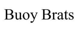 BUOY BRATS trademark