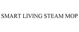 SMART LIVING STEAM MOP trademark