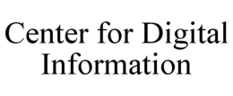 CENTER FOR DIGITAL INFORMATION trademark