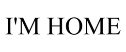 I'M HOME trademark