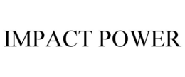 IMPACT POWER trademark