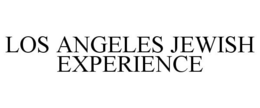 LOS ANGELES JEWISH EXPERIENCE trademark