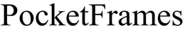 POCKETFRAMES trademark