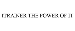 ITRAINER THE POWER OF IT trademark