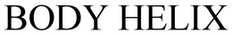BODY HELIX trademark
