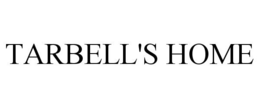 TARBELL'S HOME trademark