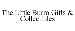 THE LITTLE BURRO GIFTS & COLLECTIBLES trademark