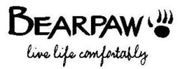 BEARPAW LIVE LIFE COMFORTABLY trademark