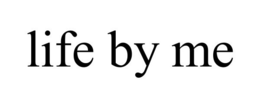 LIFE BY ME trademark