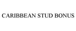 CARIBBEAN STUD BONUS trademark