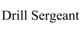 DRILL SERGEANT trademark