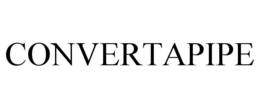 CONVERTAPIPE trademark
