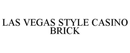 LAS VEGAS STYLE CASINO BRICK trademark