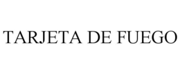 TARJETA DE FUEGO trademark