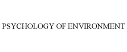 PSYCHOLOGY OF ENVIRONMENT trademark