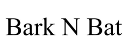 BARK N BAT trademark