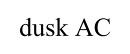 DUSK AC trademark