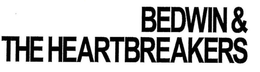 BEDWIN & THE HEARTBREAKERS trademark